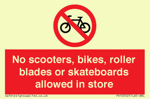 No scooters, bikes, roller blades or skateboards allowed in store